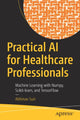 Book cover of: Practical AI for Healthcare Professionals. By: Abhinav Suri