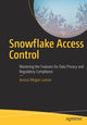 Book cover of: Snowflake Access Control. By: Jessica Megan Larson