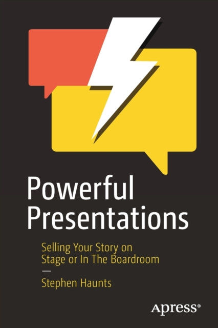Book cover of: Powerful Presentations. By: Stephen Haunts