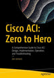 Book cover of: Cisco ACI: Zero to Hero. By: Jan Janovic