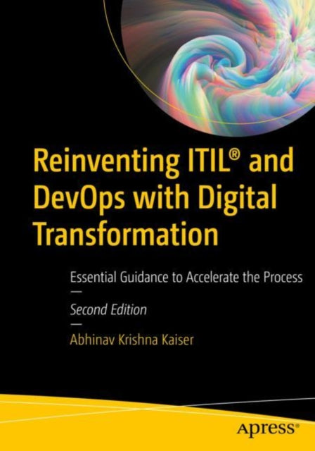 Book cover of: Reinventing ITIL® and DevOps with Digital Transformation. By: Abhinav Krishna Kaiser