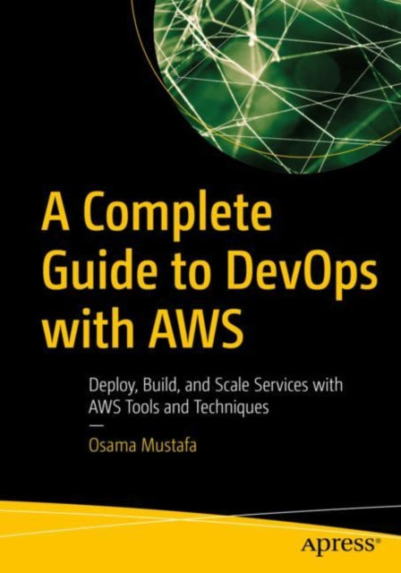 Book cover of: Complete Guide to DevOps with AWS. By: Osama Mustafa