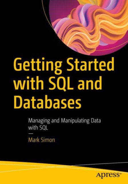 Book cover of: Getting Started with SQL and Databases. By: Mark Simon