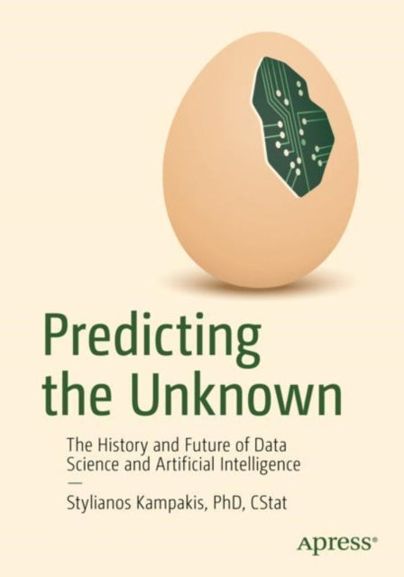 Book cover of: Predicting the Unknown. By: Stylianos Kampakis