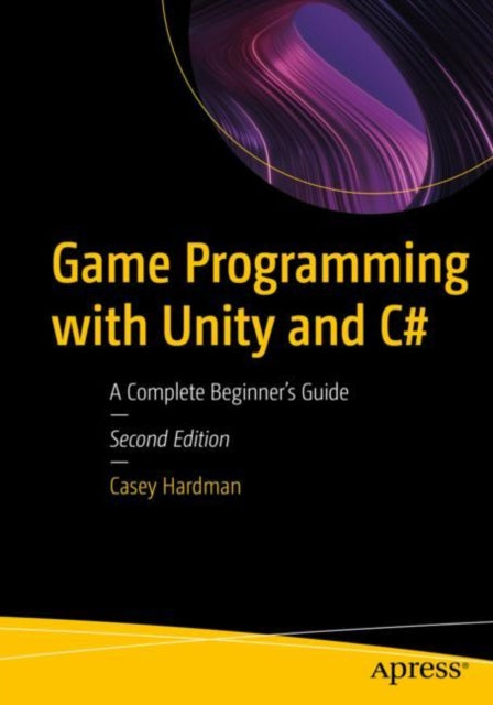 Book cover of: Game Programming with Unity and C#. By: Casey Hardman