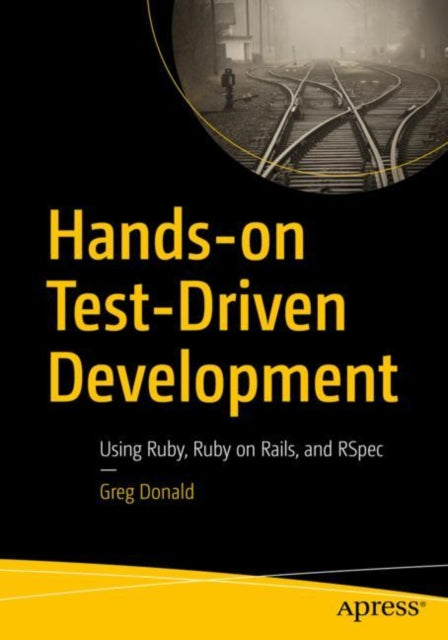 Book cover of: Hands-on Test-Driven Development. By: Greg Donald