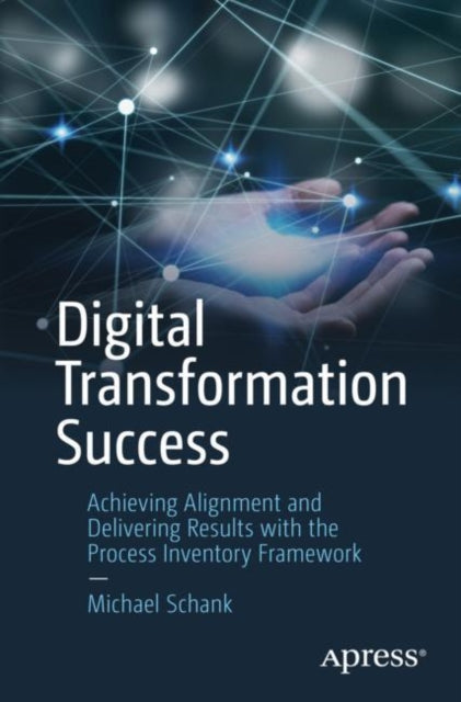Book cover of: Digital Transformation Success. By: Michael Schank