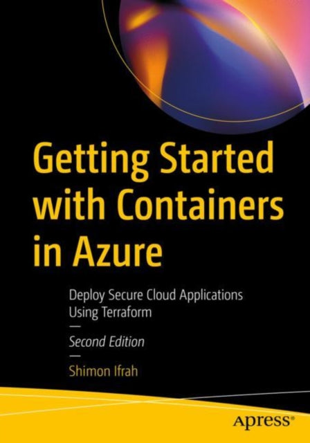 Book cover of: Getting Started with Containers in Azure. By: Shimon Ifrah