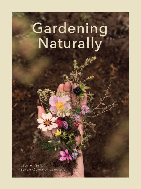 Book cover of: Gardening, Naturally. By: Laurie Perron