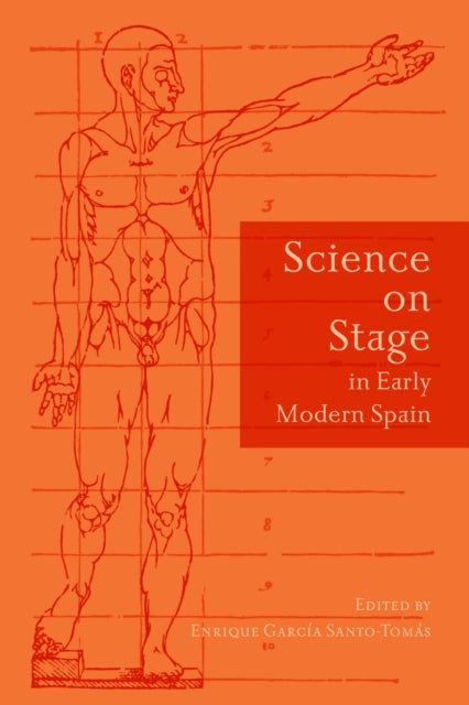 Book cover of: Science on Stage in Early Modern Spain. By: Enrique Garcia Santo-Tomas