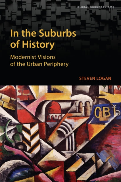 Book cover of: In the Suburbs of History. By: Steven Logan