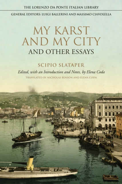 Book cover of: My Karst and My City and Other Essays. By: Scipio Slataper