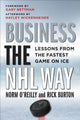 Book cover of: Business the NHL Way. By: Norm O'Reilly