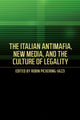Book cover of: Italian Antimafia, New Media, and the Culture of Legality. By: Robin Pickering-Iazzi