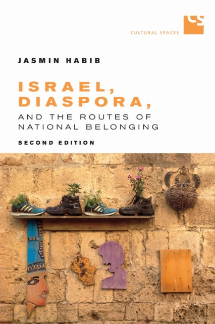 Book cover of: Israel, Diaspora, and the Routes of National Belonging. By: Jasmin Habib