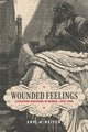 Book cover of: Wounded Feelings. By: Eric H. Reiter