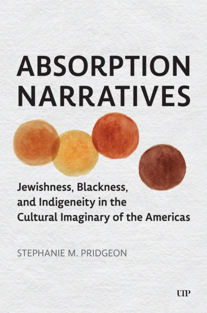 Book cover of: Absorption Narratives. By: Stephanie M. Pridgeon