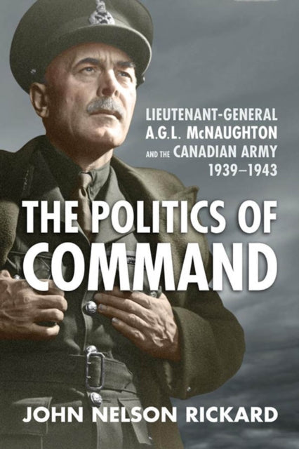 Book cover of: Politics of Command. By: John Nelson Rickard