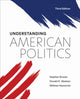 Book cover of: Understanding American Politics, Third Edition. By: Stephen Brooks