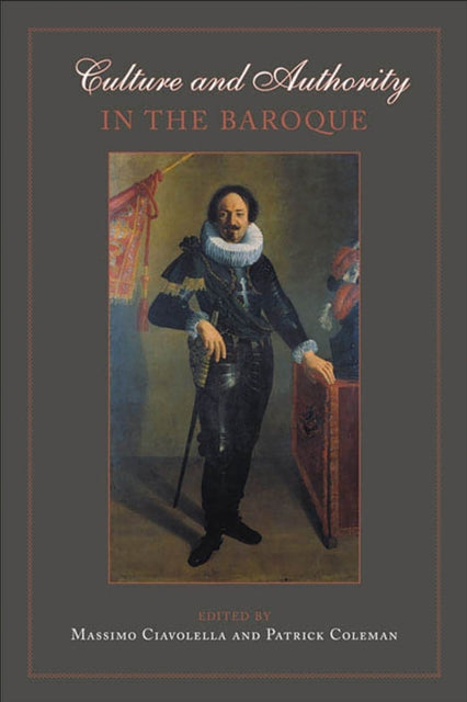 Book cover of: Culture and Authority in the Baroque. By: Massimo Ciavolella