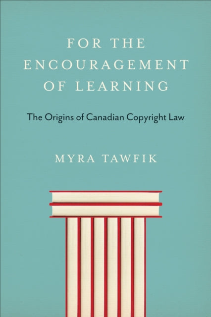 Book cover of: For the Encouragement of Learning. By: Myra Tawfik
