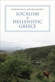 Book cover of: Localism in Hellenistic Greece. By: Sheila Ager