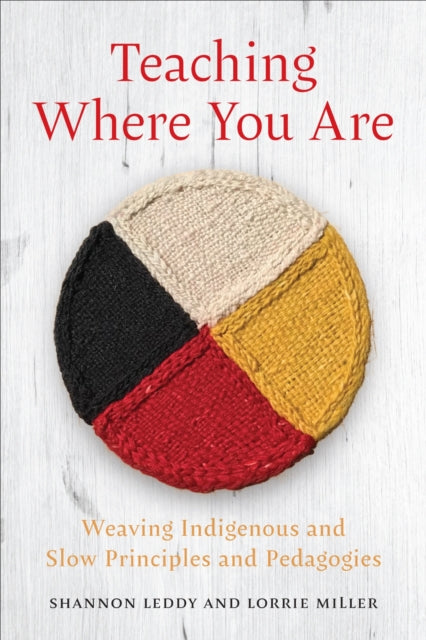 Book cover of: Teaching Where You Are. By: Shannon Leddy
