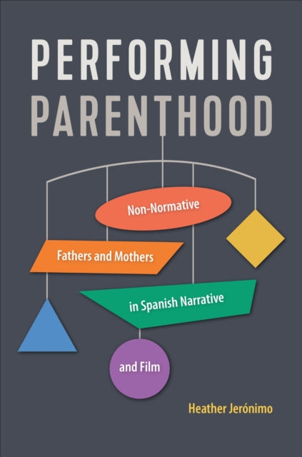 Book cover of: Performing Parenthood