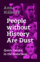 Book cover of: People Without History Are Dust