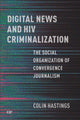 Book cover of: Digital News and HIV Criminalization