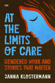 Book cover of: At the Limits of Care