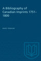 Book cover of: Bibliography of Canadian Imprints, 1751-1800. By: TREMAINE