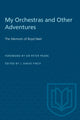 Book cover of: My Orchestras and Other Adventures. By: Finch PEARS