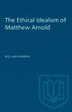 Book cover of: Ethical Idealism of Matthew Arnold. By: ROBBINS
