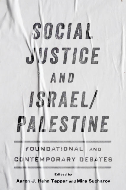 Book cover of: Social Justice and Israel/Palestine. By: Aaron Hahn Tapper