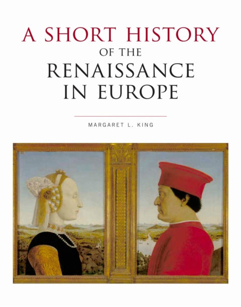 A Short History of the Renaissance in Europe