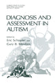 Book cover of: Diagnosis and Assessment in Autism. By: Eric Schopler