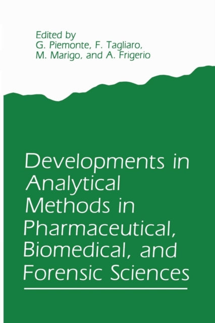 Book cover of: Developments in Analytical Methods in Pharmaceutical, Biomedical, and Forensic Sciences. By: G. Piemonte