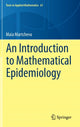 Book cover of: Introduction to Mathematical Epidemiology. By: Maia Martcheva