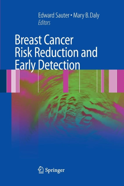 Book cover of: Breast Cancer Risk Reduction and Early Detection. By: Edward R. Sauter
