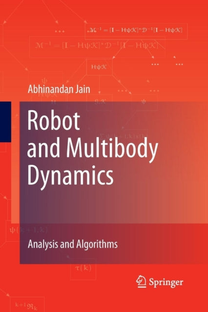 Book cover of: Robot and Multibody Dynamics. By: Abhinandan Jain