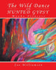 Book cover of: Wild Dance of the Hunted Gypsy. By: Zoe Williamson
