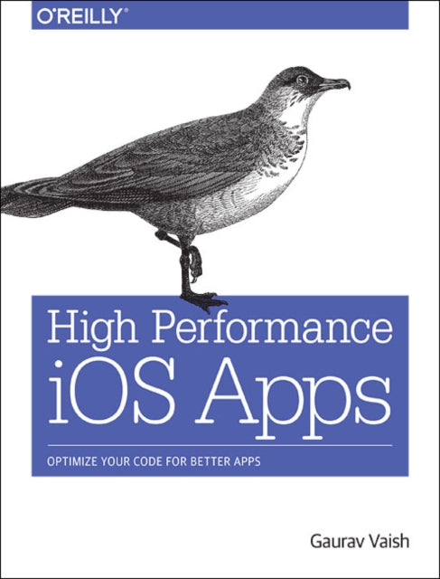 Book cover of: High Performance iOS Apps. By: Gaurav Vaish