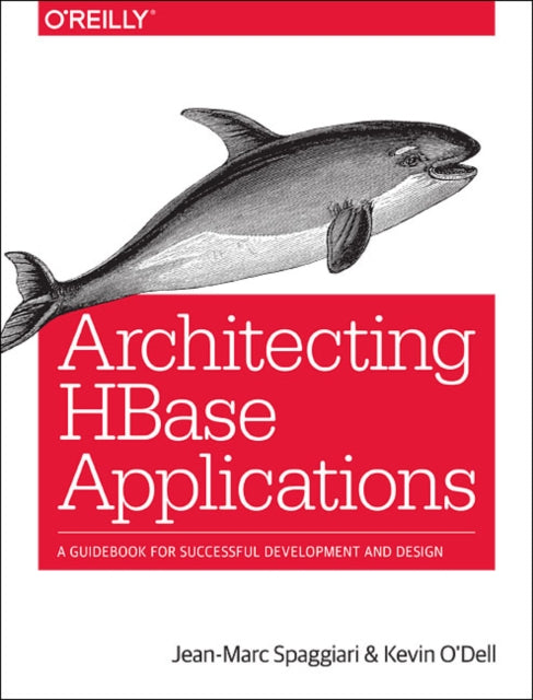 Book cover of: Architecting HBase Applications. By: Jean-Marc Spaggiari