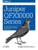 Book cover of: Juniper QFX10000 Series. By: Douglas Richard, Jr. Hanks