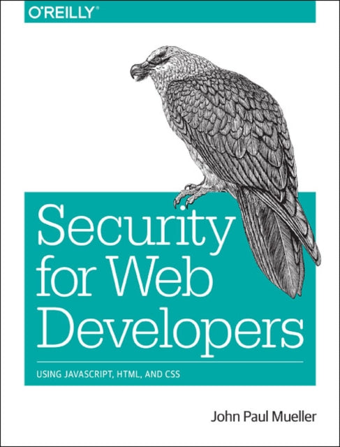 Book cover of: Security for Web Developers. By: John Paul Mueller