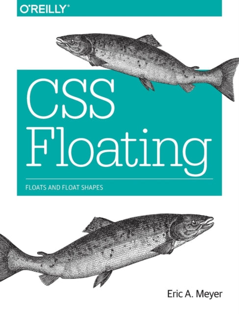 Book cover of: CSS Floating. By: Eric A. Meyer