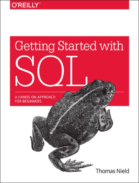 Book cover of: Getting Started with SQL. By: Thomas Nield