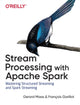 Book cover of: Stream Processing with Apache Spark. By: Gerard Maas