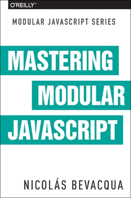 Book cover of: Mastering Modular JavaScript. By: Nicolas Bevacqua